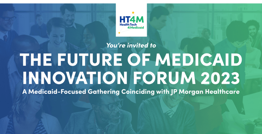 The Future Of Medicaid Innovation Forum 2023
